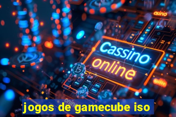 jogos de gamecube iso